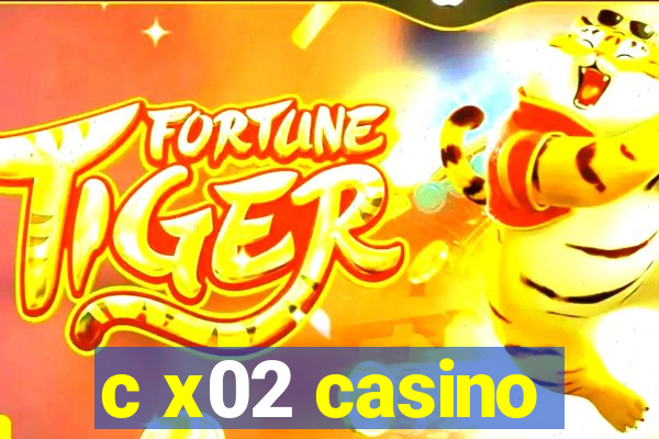 c x02 casino